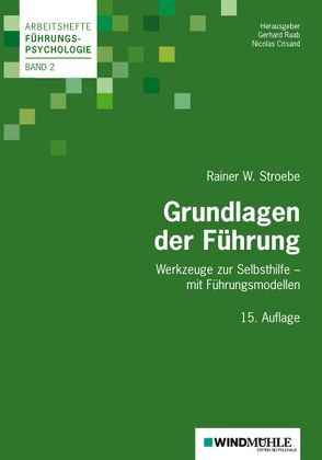 Grundlagen der Führung von Crisand,  Nicolas, Raab,  Gerhard, Stroebe,  Rainer W