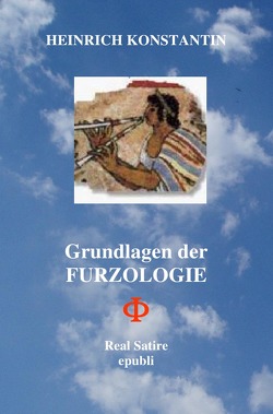 Grundlagen der Furzologie von Konstantin,  Heinrich