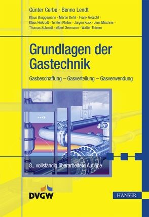 Grundlagen der Gastechnik von Cerbe,  Günter, Lendt,  Benno