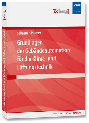 Grundlagen der Gebäudeautomation für die Klima- und Lüftungstechnik von Palmer,  Sebastian