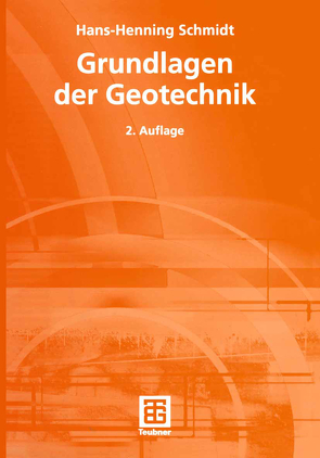 Grundlagen der Geotechnik von Schmidt,  Hans-Henning