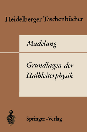 Grundlagen der Halbleiterphysik von Madelung,  O.