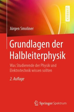 Grundlagen der Halbleiterphysik von Smoliner,  Jürgen