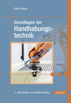 Grundlagen der Handhabungstechnik von Hesse,  Stefan