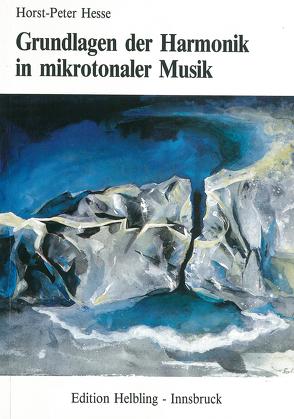 Grundlagen der Harmonik in mikrotonaler Musik von Hesse,  Horst P