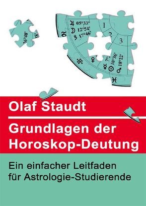 Grundlagen der Horoskopdeutung von Staudt,  Olaf