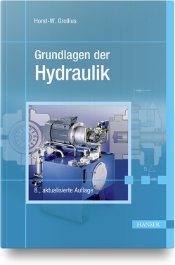 Grundlagen der Hydraulik von Grollius,  Horst-Walter