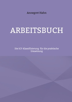 Grundlagen der ICF-Klassifizierung von Hahn,  Annegret