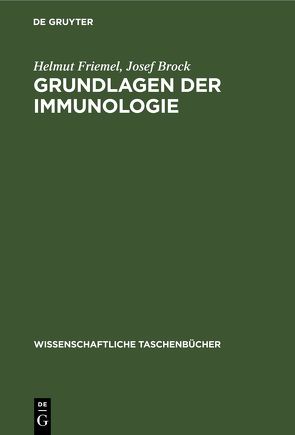 Grundlagen der Immunologie von Brock,  Josef, Friemel,  Helmut