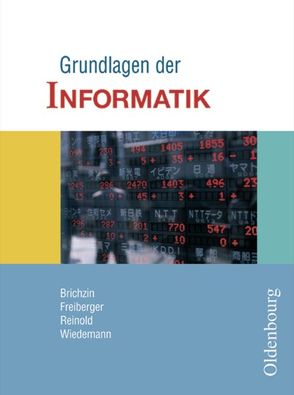 Grundlagen der Informatik – Ausgabe für Sachsen, Sachsen-Anhalt und Mecklenburg-Vorpommern – 7./8. Schuljahr von Brichzin,  Peter, Freiberger,  Ulrich, Reinold,  Klaus, Wiedemann,  Albert