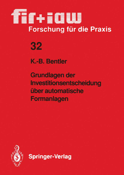 Grundlagen der Investitionsentscheidung über automatische Formanlagen von Bentler,  Klaus-Burkhard