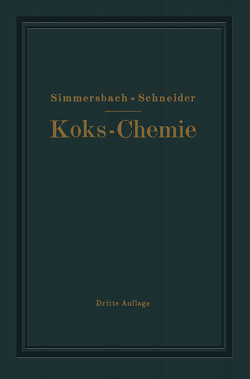 Grundlagen der Koks-Chemie von Schneider,  Gustav, Simmersbach,  Oskar