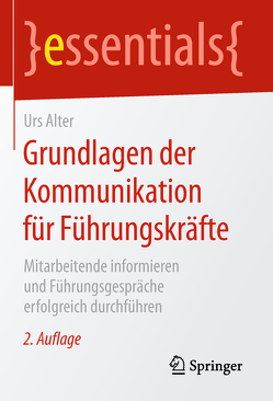 Grundlagen der Kommunikation für Führungskräfte von Alter,  Urs