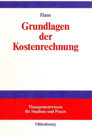 Grundlagen der Kostenrechnung von Hans,  Lothar