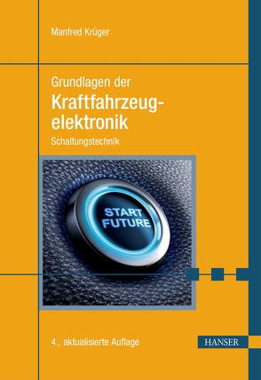 Grundlagen der Kraftfahrzeugelektronik von Krüger,  Manfred