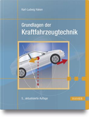 Grundlagen der Kraftfahrzeugtechnik von Haken,  Karl-Ludwig