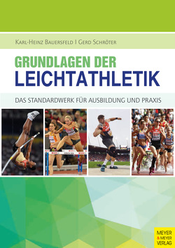 Grundlagen der Leichtathletik von Bauersfeld,  Karl-Heinz, Schröter,  Gerd