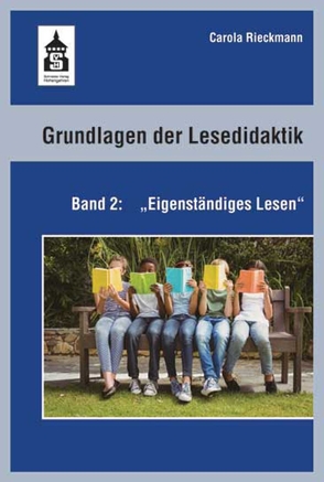 Grundlagen der Lesedidaktik. Band 2: Eigenständiges Lesen von Rieckmann,  Carola