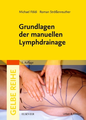 Grundlagen der manuellen Lymphdrainage von Földi,  Michael