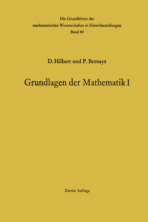 Grundlagen der Mathematik I von Bernays,  Paul, Hilbert,  David