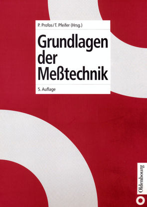 Grundlagen der Meßtechnik von Pfeifer,  Tilo, Profos,  Paul