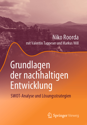 Grundlagen der nachhaltigen Entwicklung von Roorda,  Niko, Tappeser,  Valentin, Will,  Markus