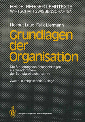 Grundlagen der Organisation von Laux,  Helmut, Liermann,  Felix