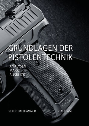 Grundlagen der Pistolentechnik von Dallhammer,  Peter