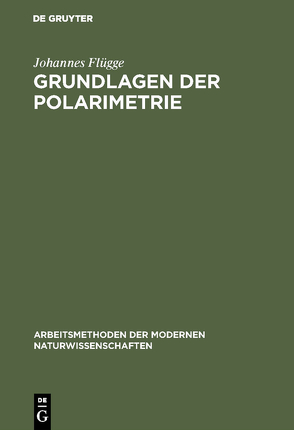 Grundlagen der Polarimetrie von Flügge,  Johannes