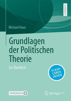 Grundlagen der Politischen Theorie von Haus,  Michael