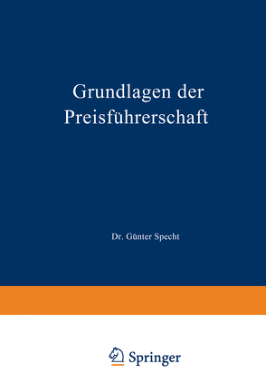 Grundlagen der Preisführerschaft von Specht,  Günter