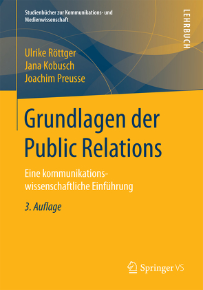 Grundlagen der Public Relations von Kobusch,  Jana, Preusse,  Joachim, Röttger,  Ulrike