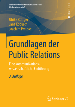 Grundlagen der Public Relations von Kobusch,  Jana, Preusse,  Joachim, Röttger,  Ulrike