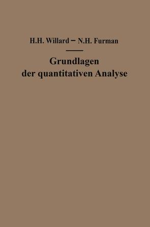 Grundlagen der quantitativen Analyse von Furman,  Nathaniel H., Grubitsch,  Heribert, Willard,  Hobart H.