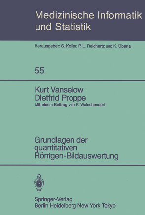 Grundlagen der quantitativen Röntgen-Bildauswertung von Ackermand,  D., Mahrt,  K.-H., Proppe,  D., Stallbaum,  B., Vanselow,  K., Vanselow,  K.H., Wolschendorf,  K.