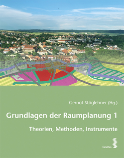 Grundlagen der Raumplanung 1 von Stöglehner,  Gernot