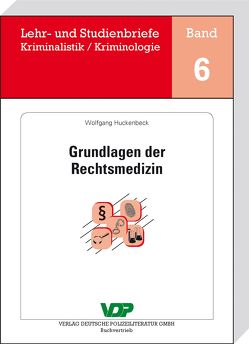 Grundlagen der Rechtsmedizin von Clages,  Horst, Huckenbeck,  Wolfgang, Neidhardt,  Klaus