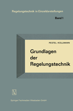 Grundlagen der Regelungstechnik von Pestel,  Eduard