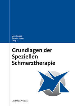 Grundlagen der speziellen Schmerztherapie von Junker,  Uwe, Nolte,  Thomas