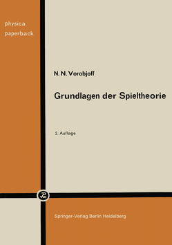 Grundlagen der Spieltheorie und ihre praktische Bedeutung von Küssel,  N. M., Vorob'ev,  N. N.