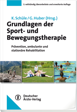 Grundlagen der Sport- und Bewegungstherapie von Huber,  Gerhard, Schüle,  Klaus