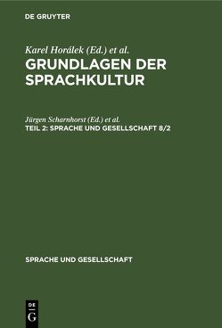 Grundlagen der Sprachkultur / Grundlagen der Sprachkultur. Teil 2 von Horälek,  Karel, Ising,  Erika, Kuchar,  Jaroslav, Scharnhorst,  Jürgen