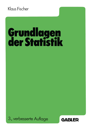 Grundlagen der Statistik von Fischer,  Klaus