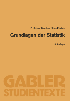 Grundlagen der Statistik von Fischer,  Klaus