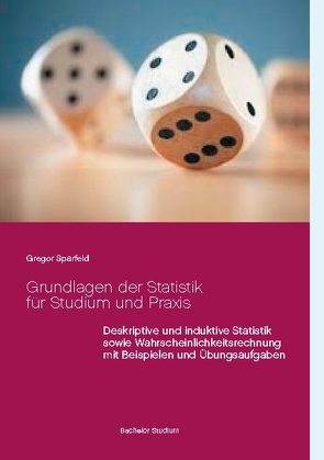 Grundlagen der Statistik für Studium und Praxis von Sparfeld,  Gregor