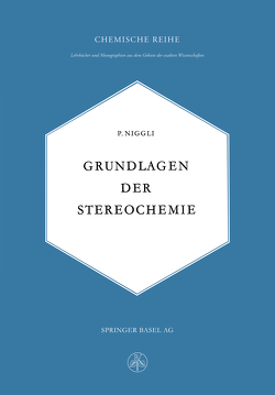 Grundlagen der Stereochemie von Niggli,  Paul