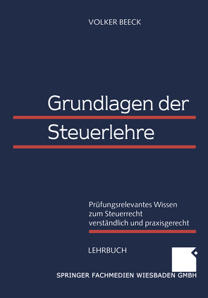 Grundlagen der Steuerlehre von Beeck,  Volker