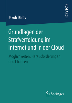 Grundlagen der Strafverfolgung im Internet und in der Cloud von Dalby,  Jakob