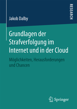 Grundlagen der Strafverfolgung im Internet und in der Cloud von Dalby,  Jakob