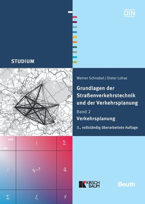 Grundlagen der Straßenverkehrstechnik und der Verkehrsplanung von Lohse,  Dieter, Schnabel,  Werner